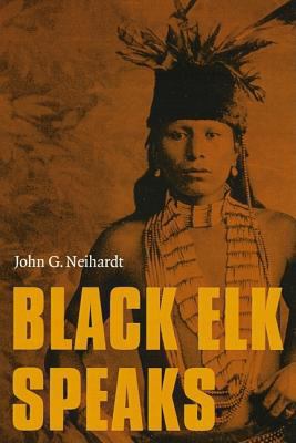Black Elk Speaks, New Edition 0803283857 Book Cover