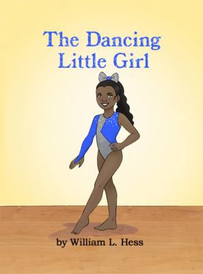The Dancing Little Girl 1480953210 Book Cover