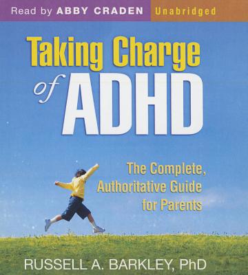 Taking Charge of ADHD: The Complete, Authoritat... 151890002X Book Cover
