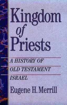 Kingdom of Priests: A History of Old Testament ... 0801021030 Book Cover