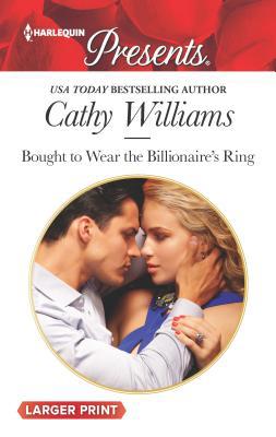 Bought to Wear the Billionaire's Ring [Large Print] 0373213131 Book Cover