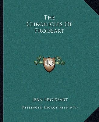 The Chronicles Of Froissart 1162690860 Book Cover