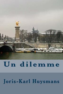 Un dilemme [French] 1532907044 Book Cover