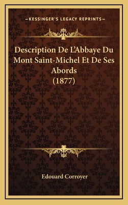Description De L'Abbaye Du Mont Saint-Michel Et... [French] 1167948777 Book Cover