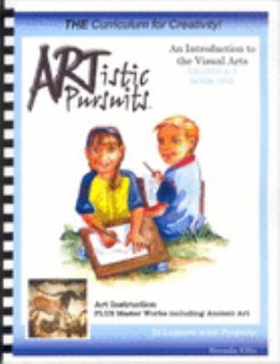 Artistic Pursuits Grades K-3 Book 1 An Introduc... 0981598218 Book Cover