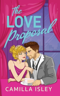 The Love Proposal 1837519307 Book Cover