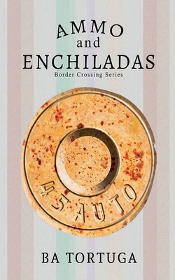 Ammo and Enchiladas            Book Cover