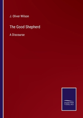 The Good Shepherd: A Discourse 375256542X Book Cover
