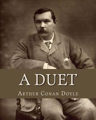 A Duet: With An Occasional Chorus 1535226021 Book Cover
