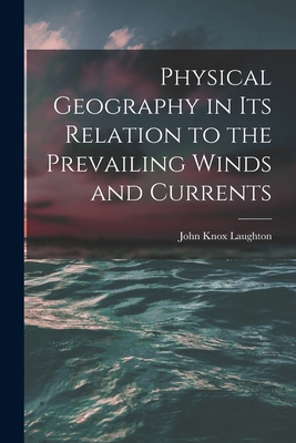 Physical Geography in Its Relation to the Preva... 1019136790 Book Cover