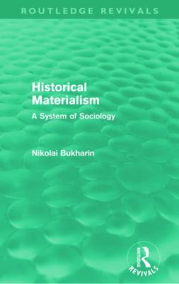 Historical Materialism: A System of Sociology 0415679621 Book Cover