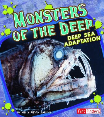 Monsters of the Deep: Deep Sea Adaptation 1429612649 Book Cover