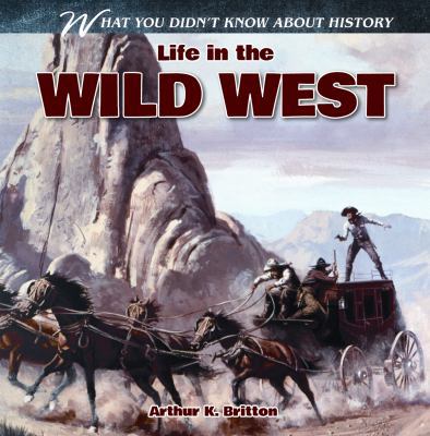 Life in the Wild West 1433984393 Book Cover