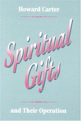 Spiritual Gifts and Their Operation 0882435930 Book Cover