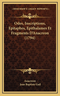 Odes, Inscriptions, Epitaphes, Epithalames Et F... [French] 1165953986 Book Cover