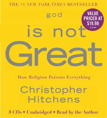 God Is Not Great: How Religion Poisons Everything 1600240097 Book Cover