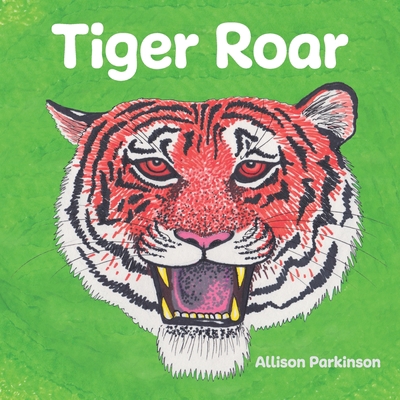 Tiger Roar 1916194893 Book Cover