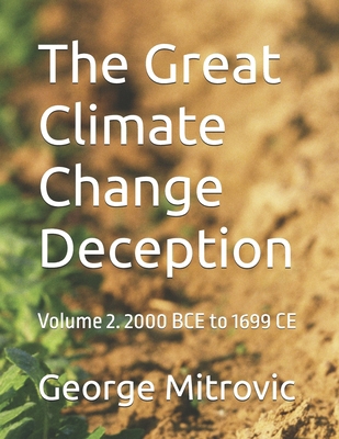 The Great Climate Change Deception: Volume 2. 2... B0DHDBQJG2 Book Cover