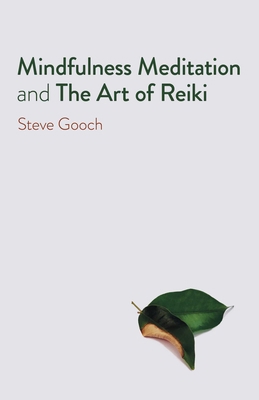 Mindfulness Meditation and the Art of Reiki: Th... 1789048893 Book Cover