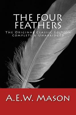 The Four Feathers The Original Classic Edition,... 149275403X Book Cover
