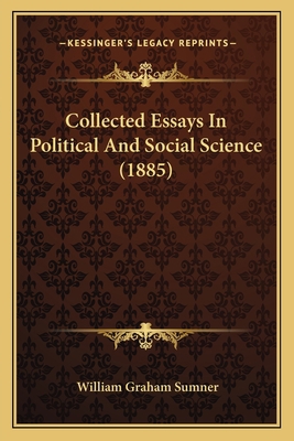 Collected Essays In Political And Social Scienc... 116658724X Book Cover