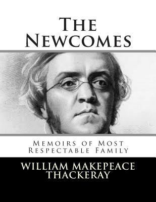 The Newcomes: Memoirs of Most Respectable Family 1502796309 Book Cover