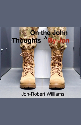 Thoughts By Jon/On the John B0FJ8XBW67 Book Cover