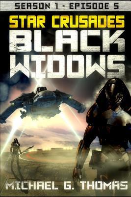 Star Crusades: Black Widows - Season 1: Episode 5 1096666685 Book Cover