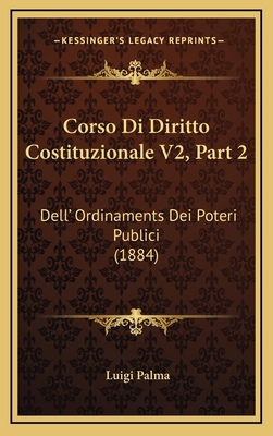 Corso Di Diritto Costituzionale V2, Part 2: Del... [Italian] 1168275563 Book Cover