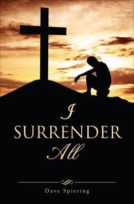 I Surrender All 1622950585 Book Cover