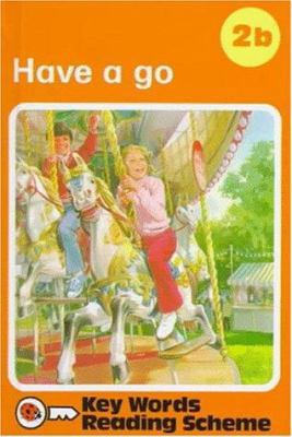 Have a Go: Key Words Reading Scheme 2B (Ladybir... 0721457630 Book Cover