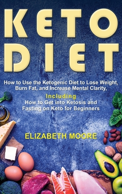 Keto Diet: How to Use the Ketogenic Diet to Los... 1647481201 Book Cover