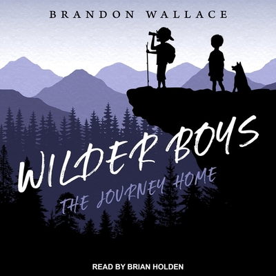 Wilder Boys: The Journey Home B08Z9VZTS5 Book Cover