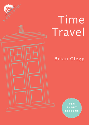 Time Travel: Ten Short Lessons 142144240X Book Cover