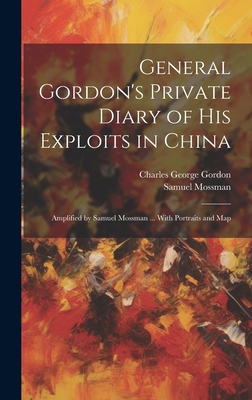 General Gordon's Private Diary of his Exploits ... 1019447419 Book Cover