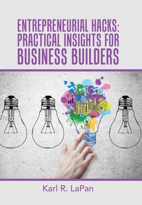 Entrepreneurial Hacks: Practical Insights for B... 1665524537 Book Cover