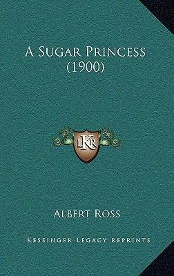 A Sugar Princess (1900) 1164343912 Book Cover