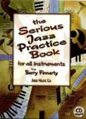 The Serious Jazz Practice Book: Melodic Materia... 1883217423 Book Cover