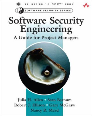 Software Security Engineering: A Guide for Proj... 032150917X Book Cover