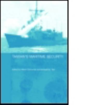 Taiwan's Maritime Security 0415297362 Book Cover