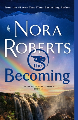The Becoming: The Dragon Heart Legacy, Book 2 1250771781 Book Cover