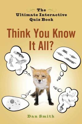 Think You Know It All?: The Ultimate Interactiv... B0073PHJFO Book Cover