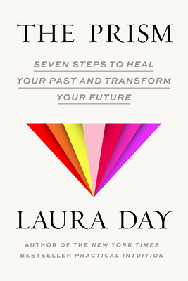 The Prism: Seven Steps to Heal Your Past and Tr... 1954118708 Book Cover