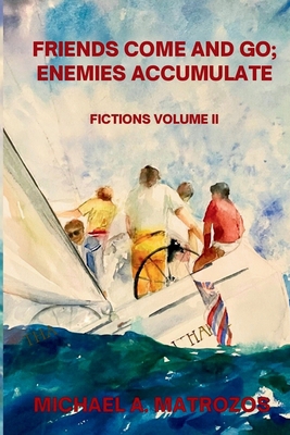 Friends Come and Go; Enemies Accumulate - Volum... B0FNTM4XVD Book Cover
