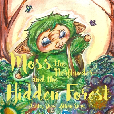 Moss the Nerflander and the Hidden Forest B0CKGLF6JN Book Cover
