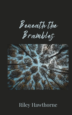 Beneath the Brambles 1805675540 Book Cover