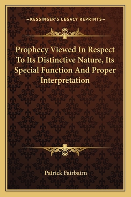 Prophecy Viewed In Respect To Its Distinctive N... 1163638412 Book Cover