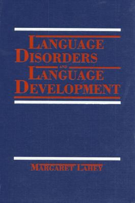 Language Disorders and Language Development 0023671300 Book Cover