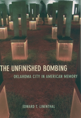 The Unfinished Bombing: Oklahoma City in Americ... 0195161076 Book Cover