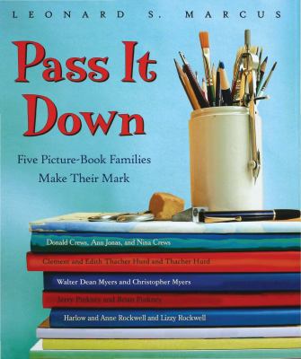 Pass It Down: Five Picture Book Families Make T... 0802796001 Book Cover